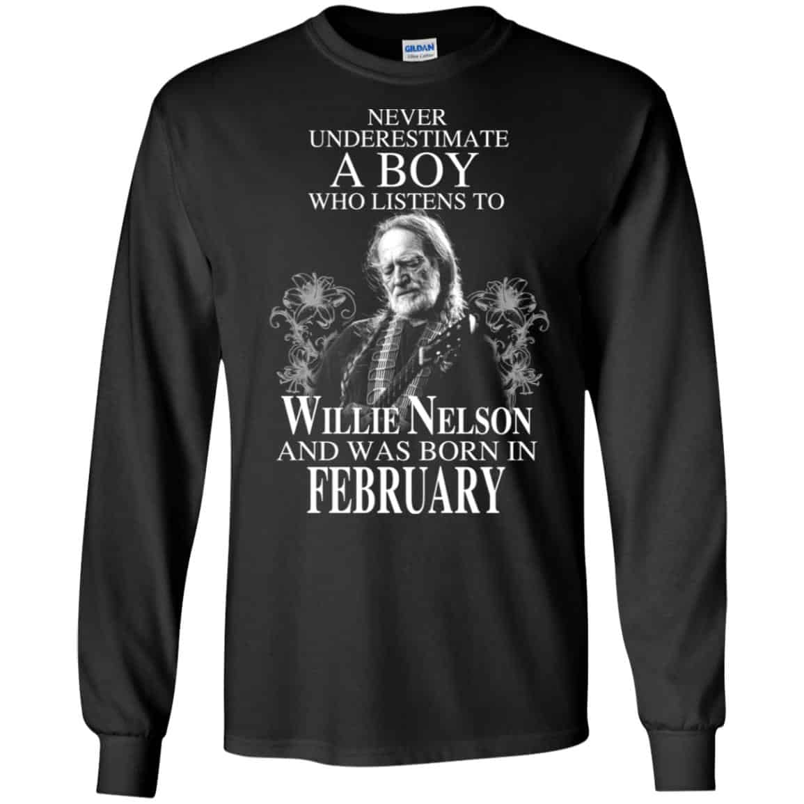 A Boy Who Listens To Willie Nelson And Was Born In February T-Shirts, Hoodie, Tank