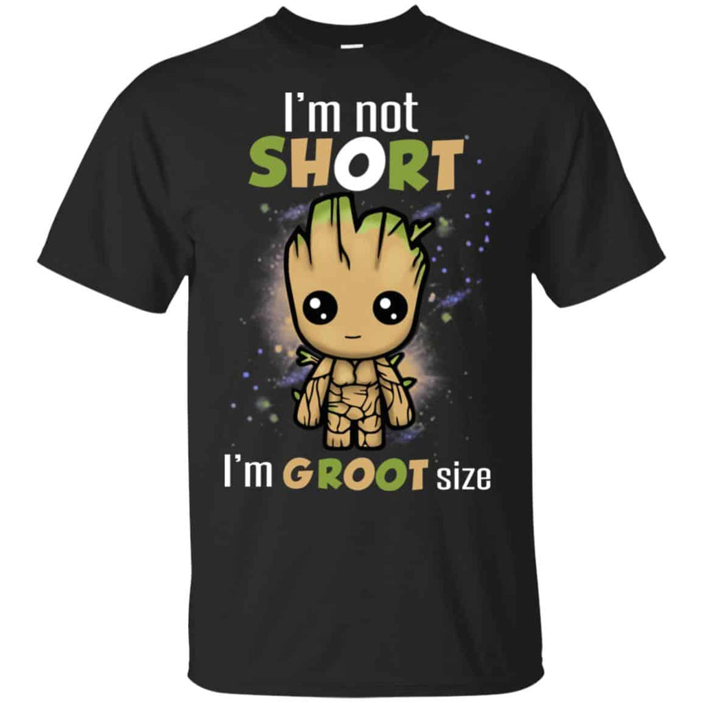 I’m Not Short I’m Groot Size Shirt, Hoodie, Tank