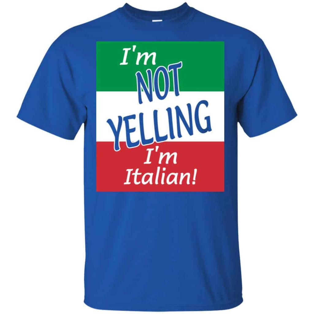 I’m Not Yelling I’m Italian Shirt, Hoodie, Tank