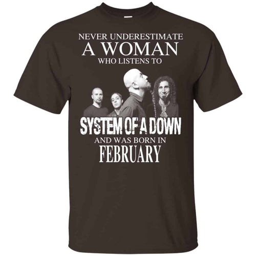 A Woman Who Listens To System Of A Down And Was Born In February T-Shirts, Hoodie, Tank
