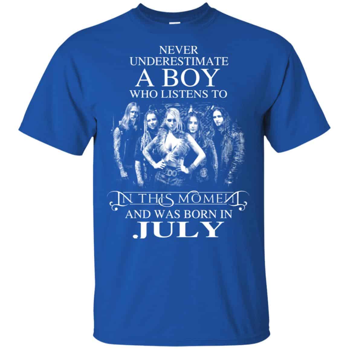 A Boy Who Listens To In This Moment And Was Born In July T-Shirts, Hoodie, Tank
