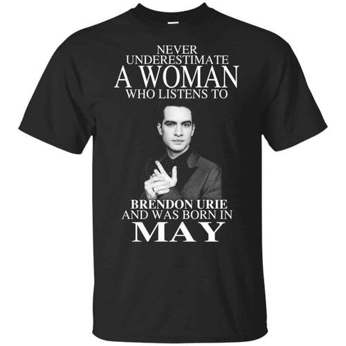 A Woman Who Listens To Brendon Urie And Was Born In May T-Shirts, Hoodie, Tank