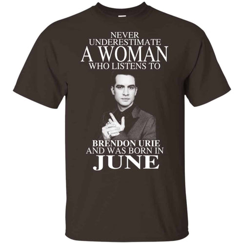 A Woman Who Listens To Brendon Urie And Was Born In June T-Shirts, Hoodie, Tank