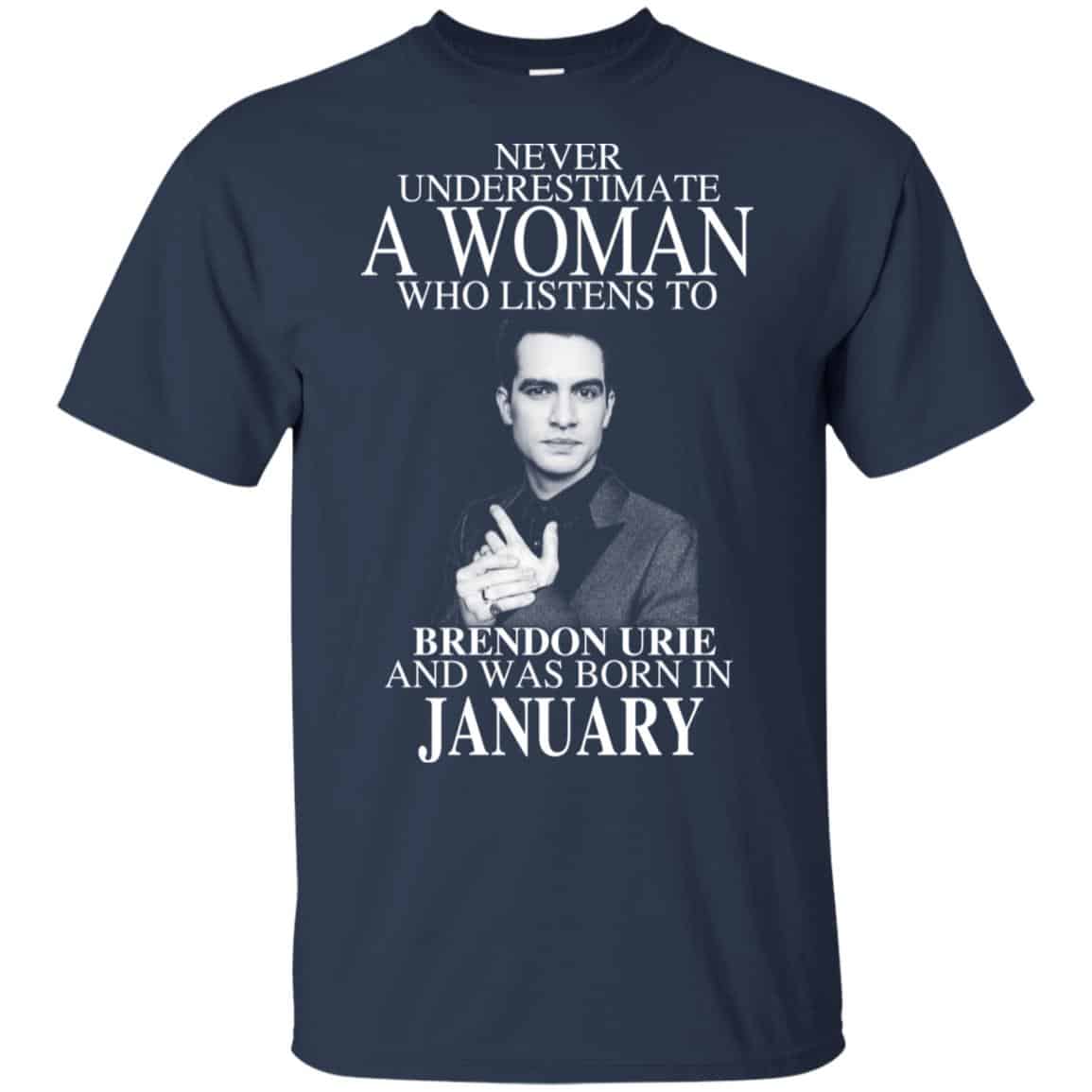 A Woman Who Listens To Brendon Urie And Was Born In January T-Shirts, Hoodie, Tank