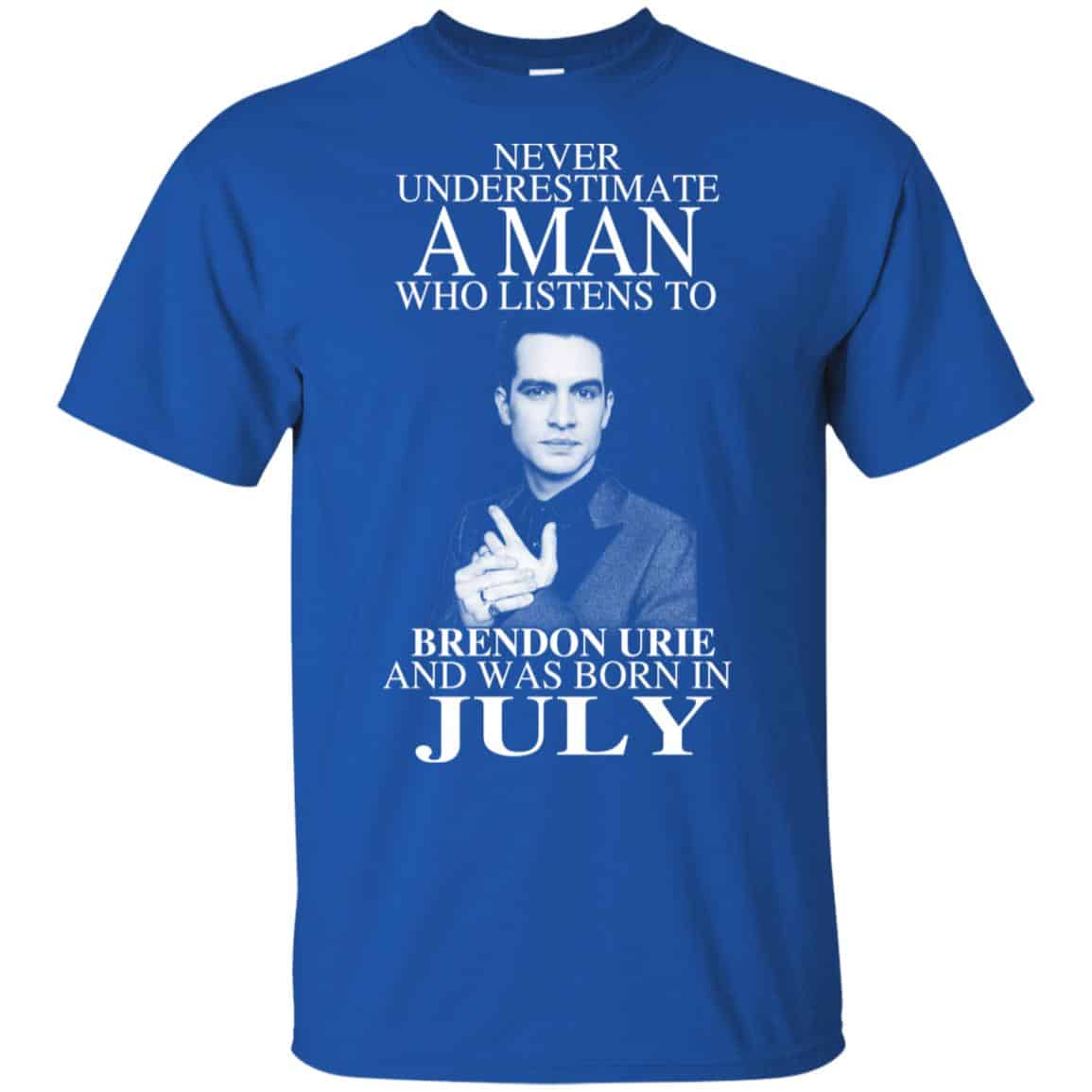A Man Who Listens To Brendon Urie And Was Born In July T-Shirts, Hoodie, Tank