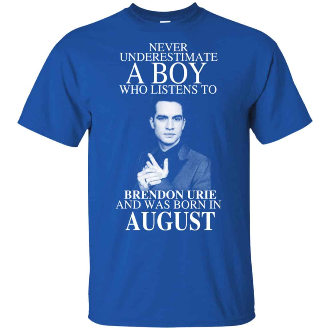 A Boy Who Listens To Brendon Urie And Was Born In August T-Shirts, Hoodie, Tank