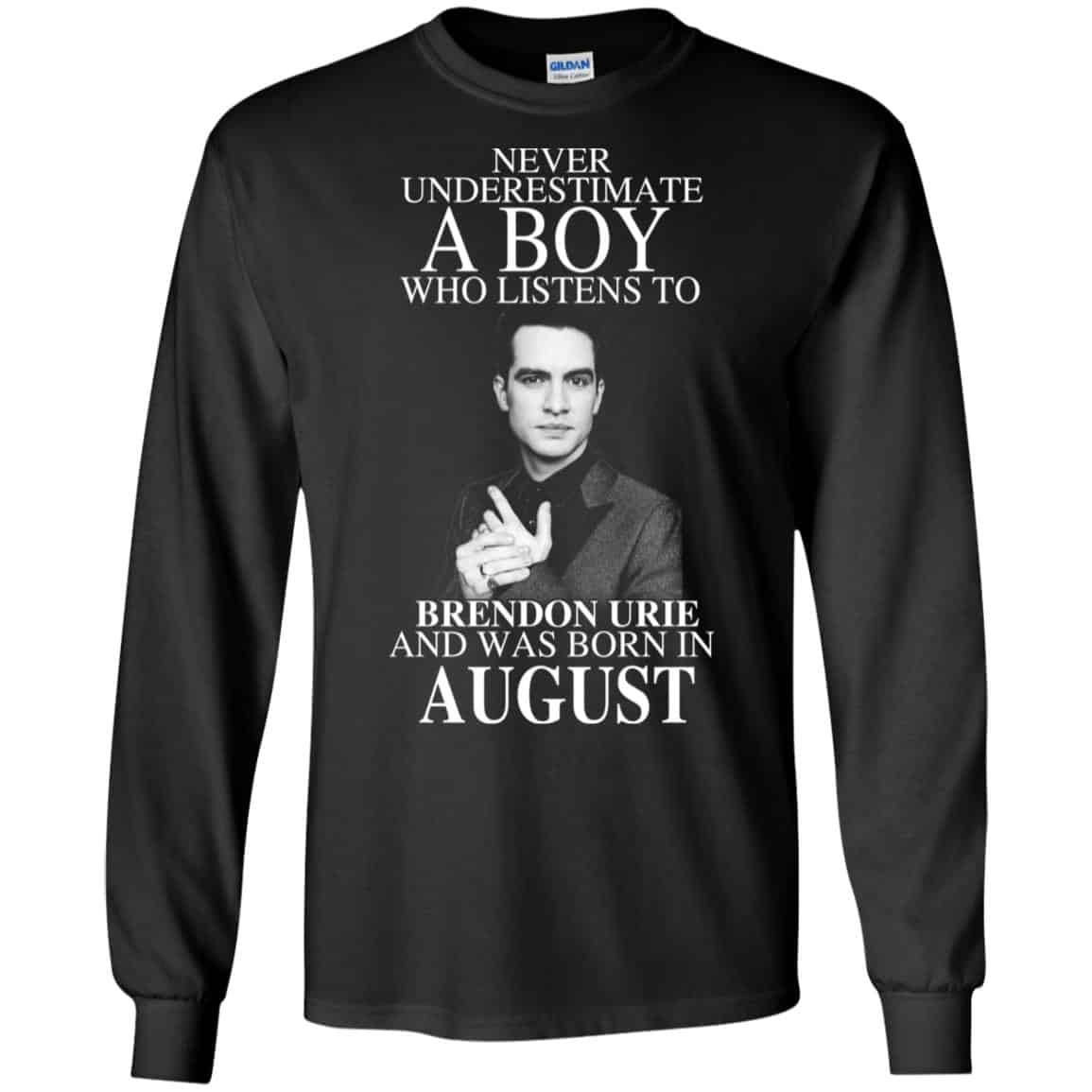 A Boy Who Listens To Brendon Urie And Was Born In August T-Shirts, Hoodie, Tank