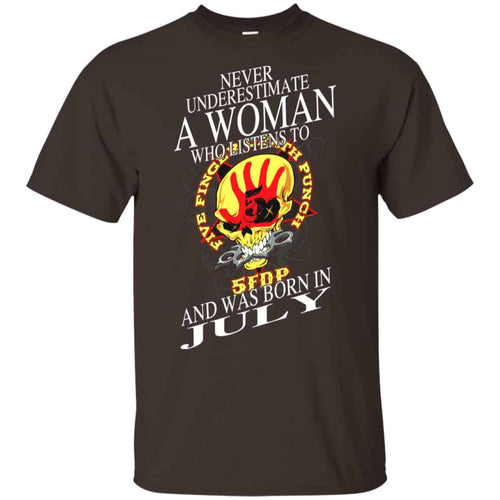A Woman Who Listens To Five Finger Death Punch And Was Born In July T-Shirts, Hoodie, Tank