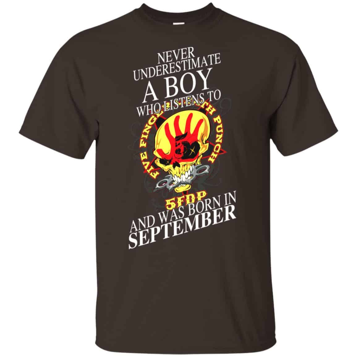 A Boy Who Listens To Five Finger Death Punch And Was Born In September T-Shirts, Hoodie, Tank