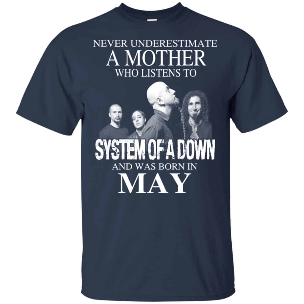 A Mother Who Listens To System Of A Down And Was Born In May T-Shirts, Hoodie, Tank