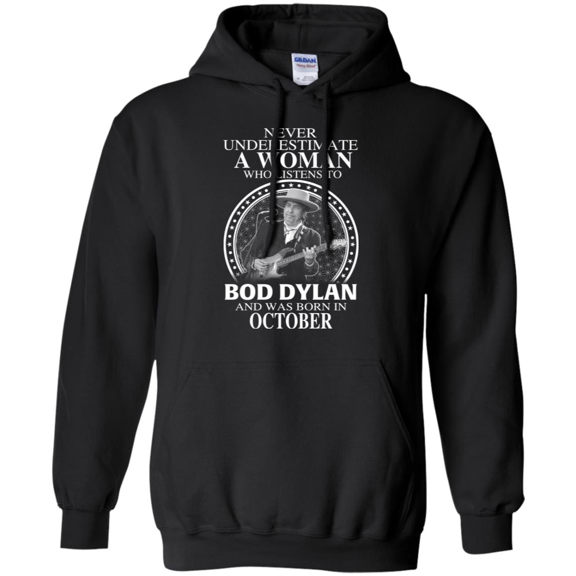 A Woman Who Listens To Bob Dylan And Was Born In October T-Shirts, Hoodie, Tank