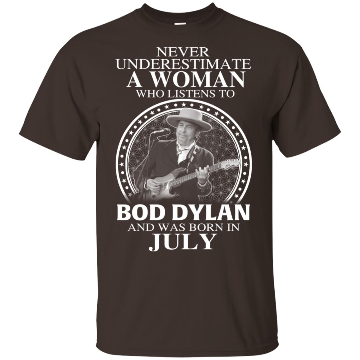 A Woman Who Listens To Bob Dylan And Was Born In July T-Shirts, Hoodie, Tank