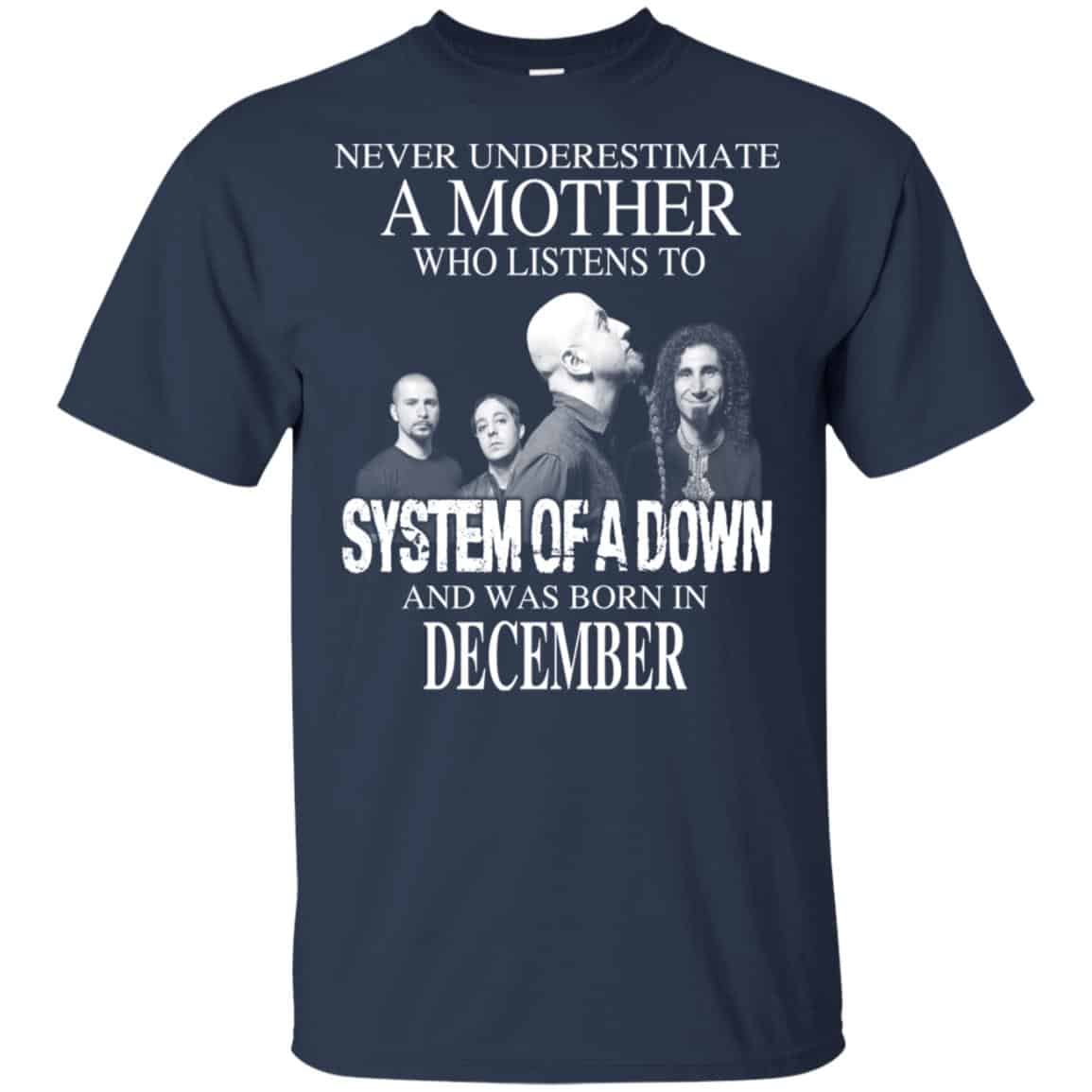 A Mother Who Listens To System Of A Down And Was Born In December T-Shirts, Hoodie, Tank
