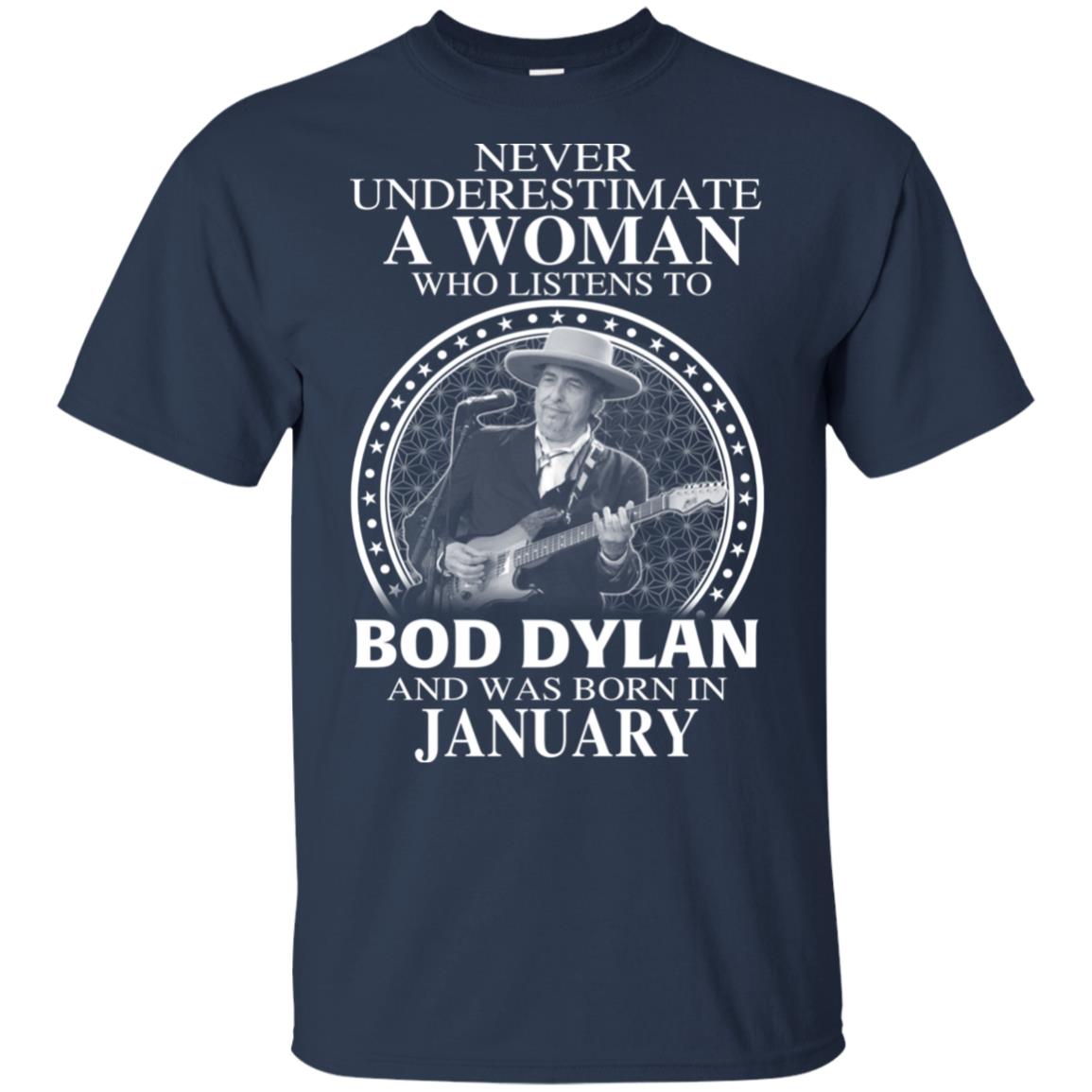 A Woman Who Listens To Bob Dylan And Was Born In January T-Shirts, Hoodie, Tank