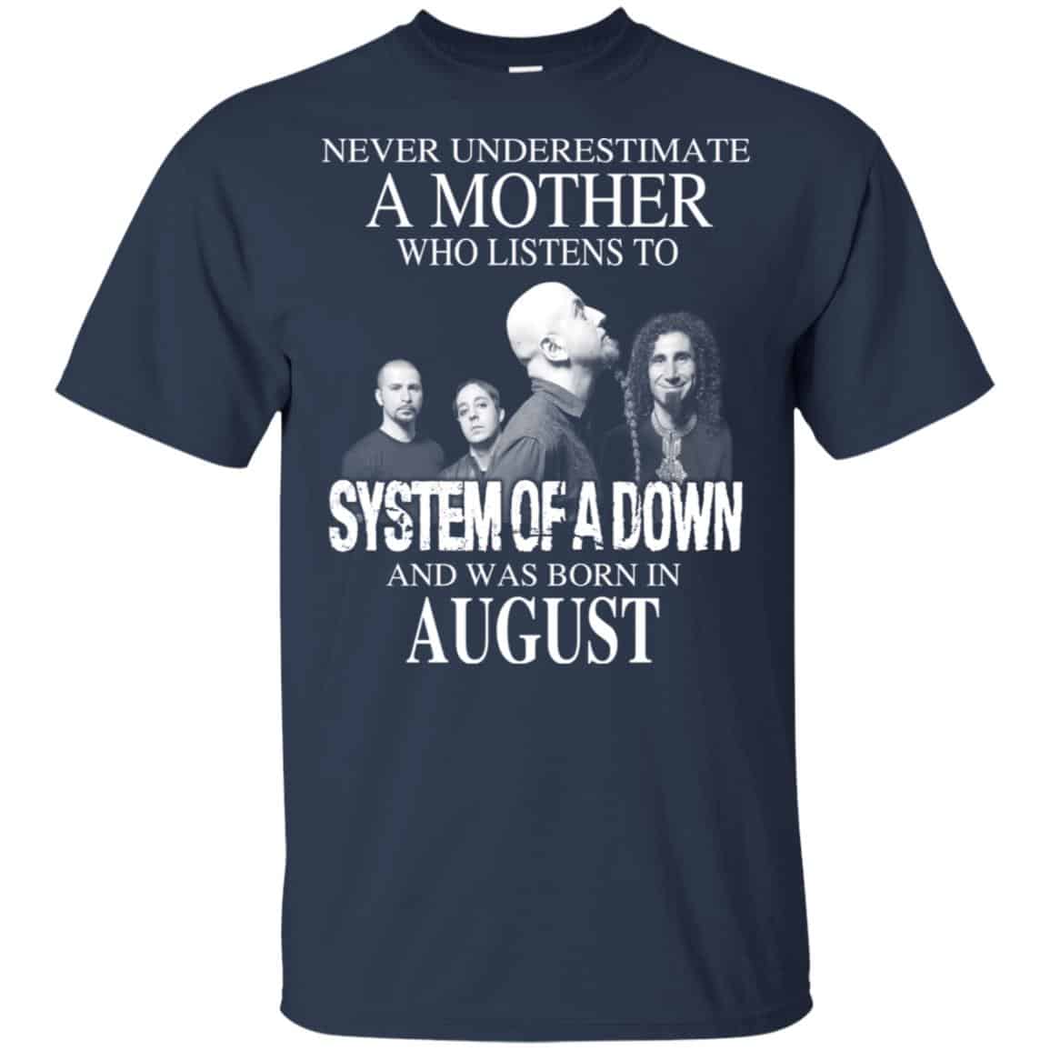 A Mother Who Listens To System Of A Down And Was Born In August T-Shirts, Hoodie, Tank