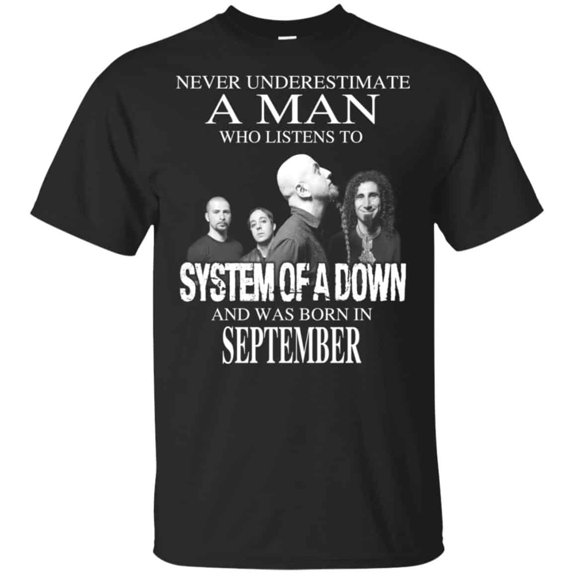 A Man Who Listens To System Of A Down And Was Born In September T-Shirts, Hoodie, Tank