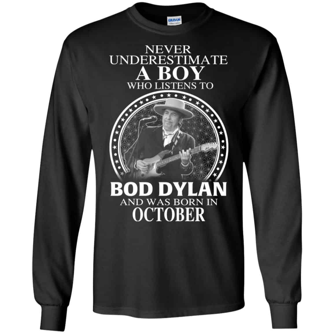 A Boy Who Listens To Bob Dylan And Was Born In October T-Shirts, Hoodie, Tank