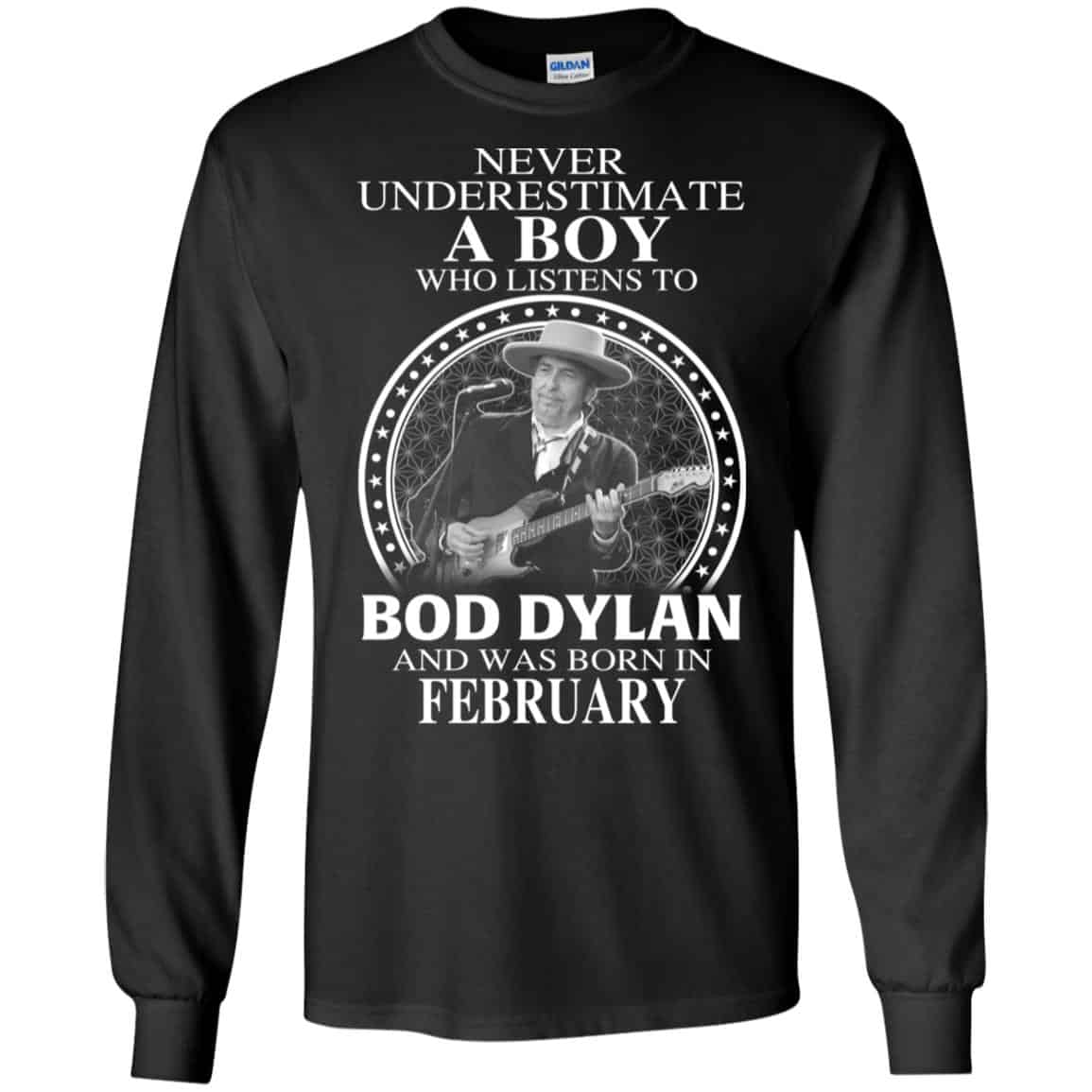 A Boy Who Listens To Bob Dylan And Was Born In February T-Shirts, Hoodie, Tank