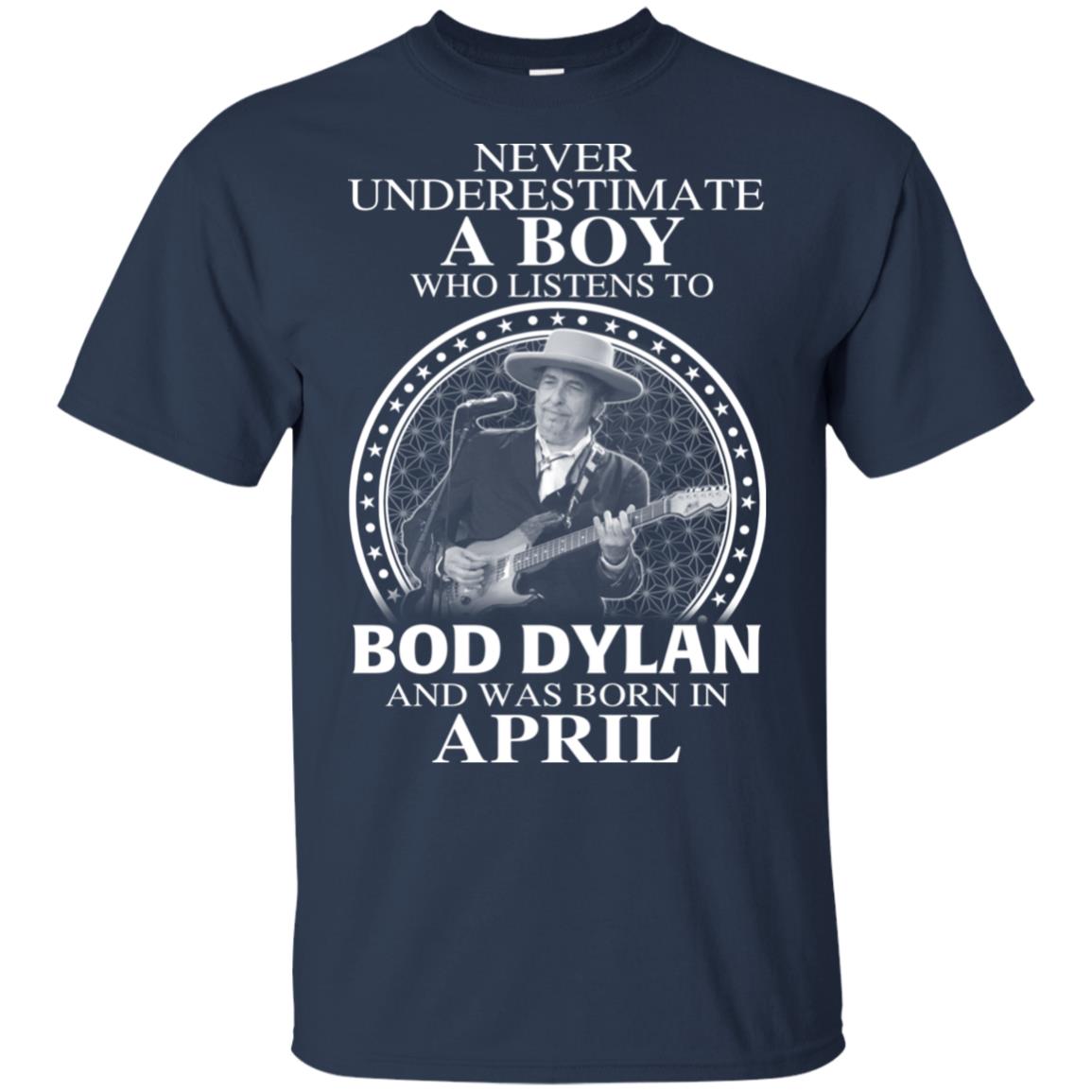 A Boy Who Listens To Bob Dylan And Was Born In April T-Shirts, Hoodie, Tank