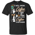 Dr Seuss: I Will Drink Coffee Here Or There I Will Drink Coffee Everywhere T-Shirts, Hoodie, Tank