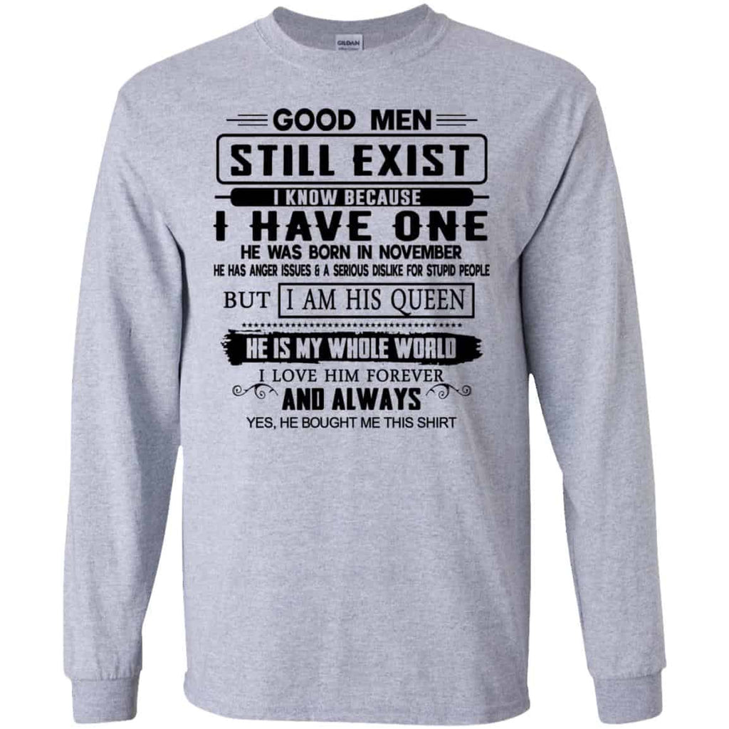 Good Men Still Exist I Have One He Was Born In November T-Shirts, Hoodie, Tank
