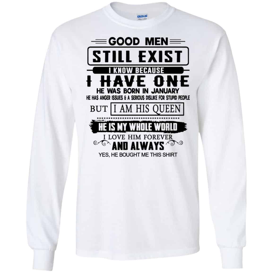 Good Men Still Exist I Have One He Was Born In January T-Shirts, Hoodie, Tank
