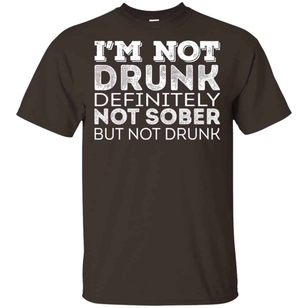 I’m Not Drunk Definitely Not Sober But Not Drunk T-Shirts, Hoodie, Tank