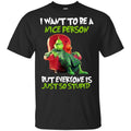 The Grinch: I Want To Be A Nice Person But Everyone Is Just So Stupid T-Shirts, Hoodie, Tank