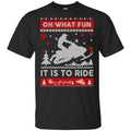 Snowmobile Sweater Christmas Oh What Fun It Is To Ride T-Shirts, Hoodie, Sweater