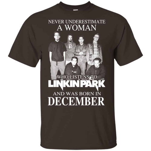 A Woman Who Listens To Linkin Park And Was Born In December T-Shirts, Hoodie, Tank