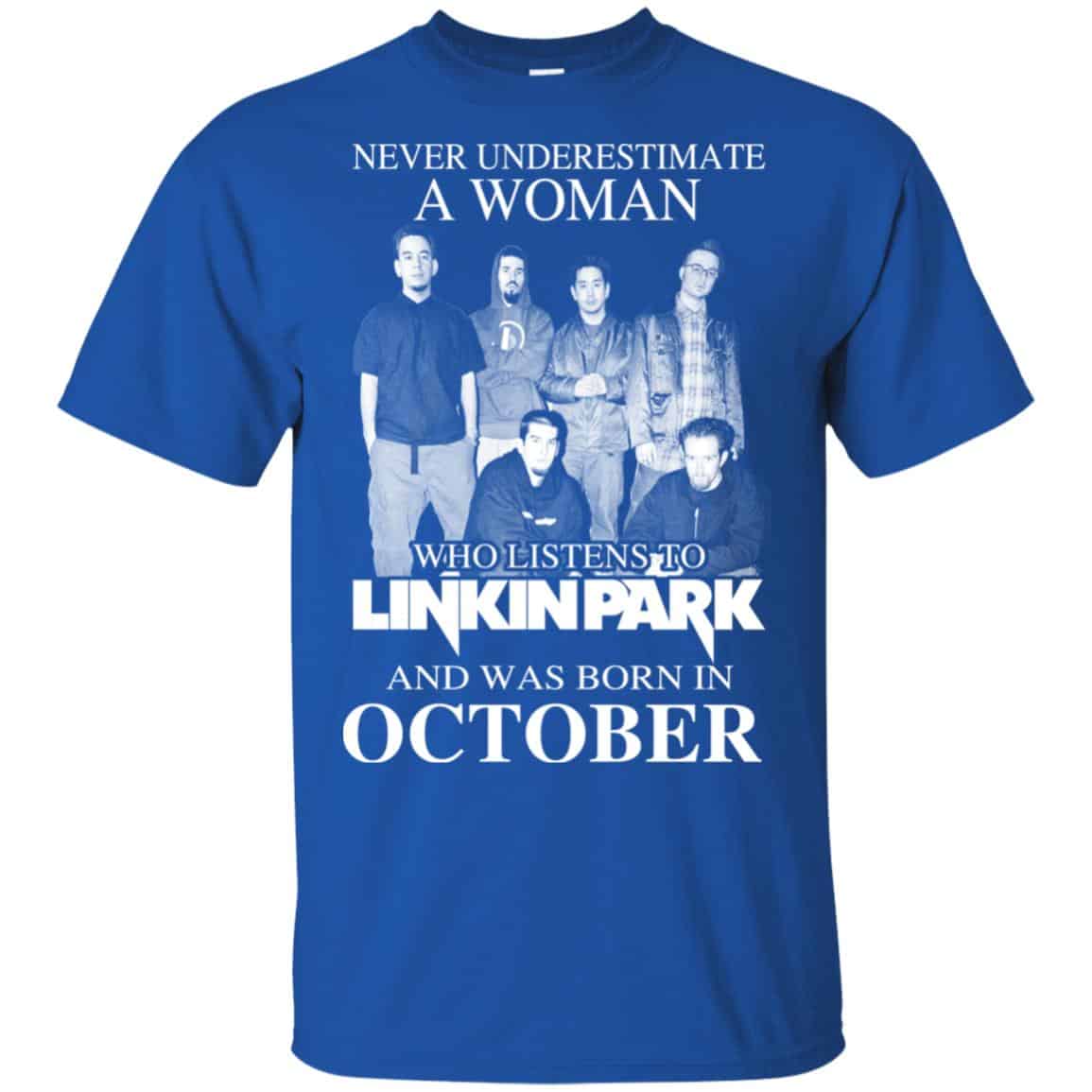 A Woman Who Listens To Linkin Park And Was Born In October T-Shirts, Hoodie, Tank