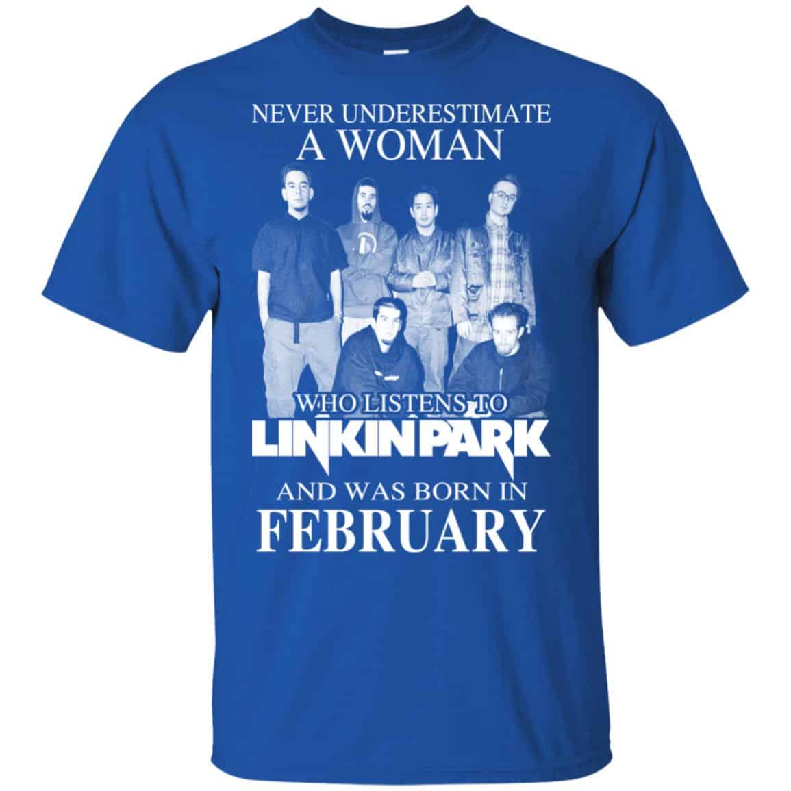 A Woman Who Listens To Linkin Park And Was Born In February T-Shirts, Hoodie, Tank