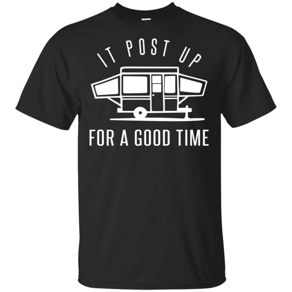 It Post Up For A Good Time Shirt, Hoodie, Tank