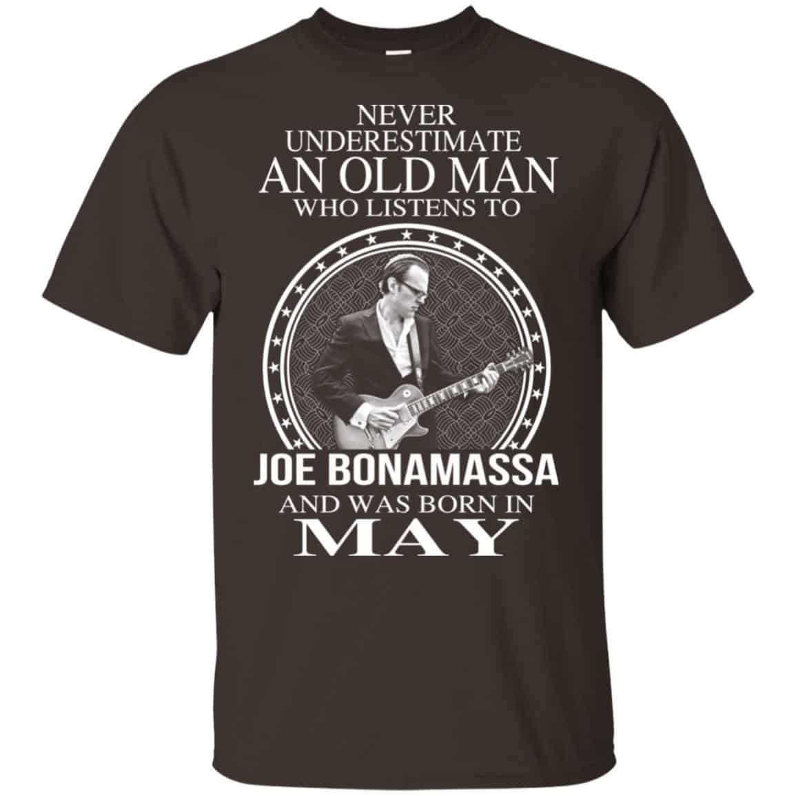 An Old Man Who Listens To Joe Bonamassa And Was Born In May T-Shirts, Hoodie, Tank