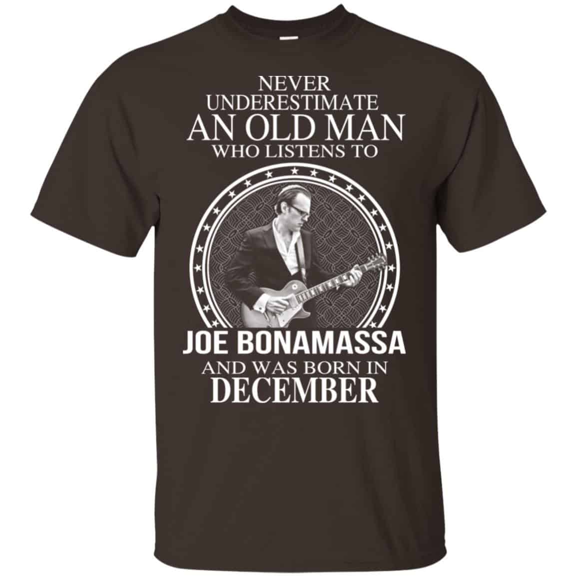 An Old Man Who Listens To Joe Bonamassa And Was Born In December T-Shirts, Hoodie, Tank