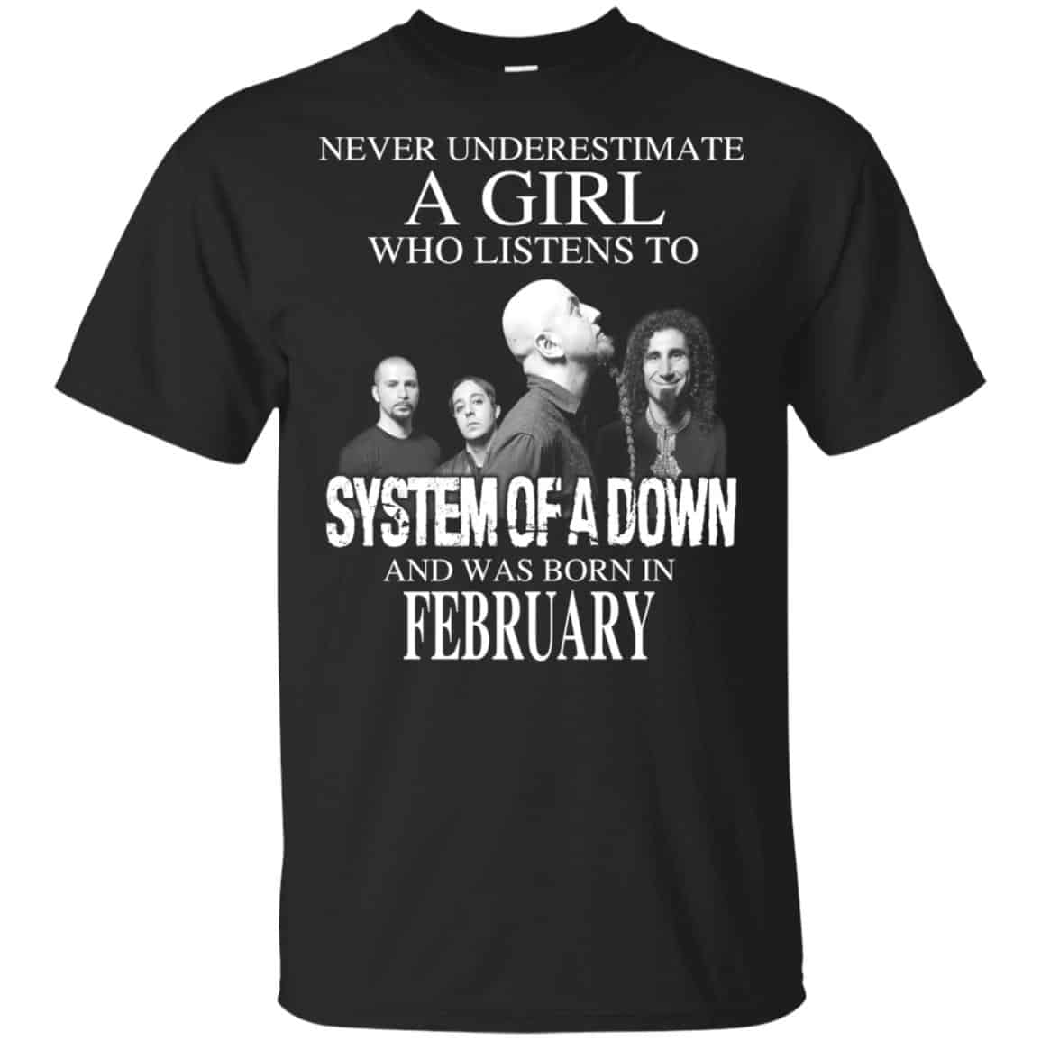 A Girl Who Listens To System Of A Down And Was Born In February T-Shirts, Hoodie, Tank