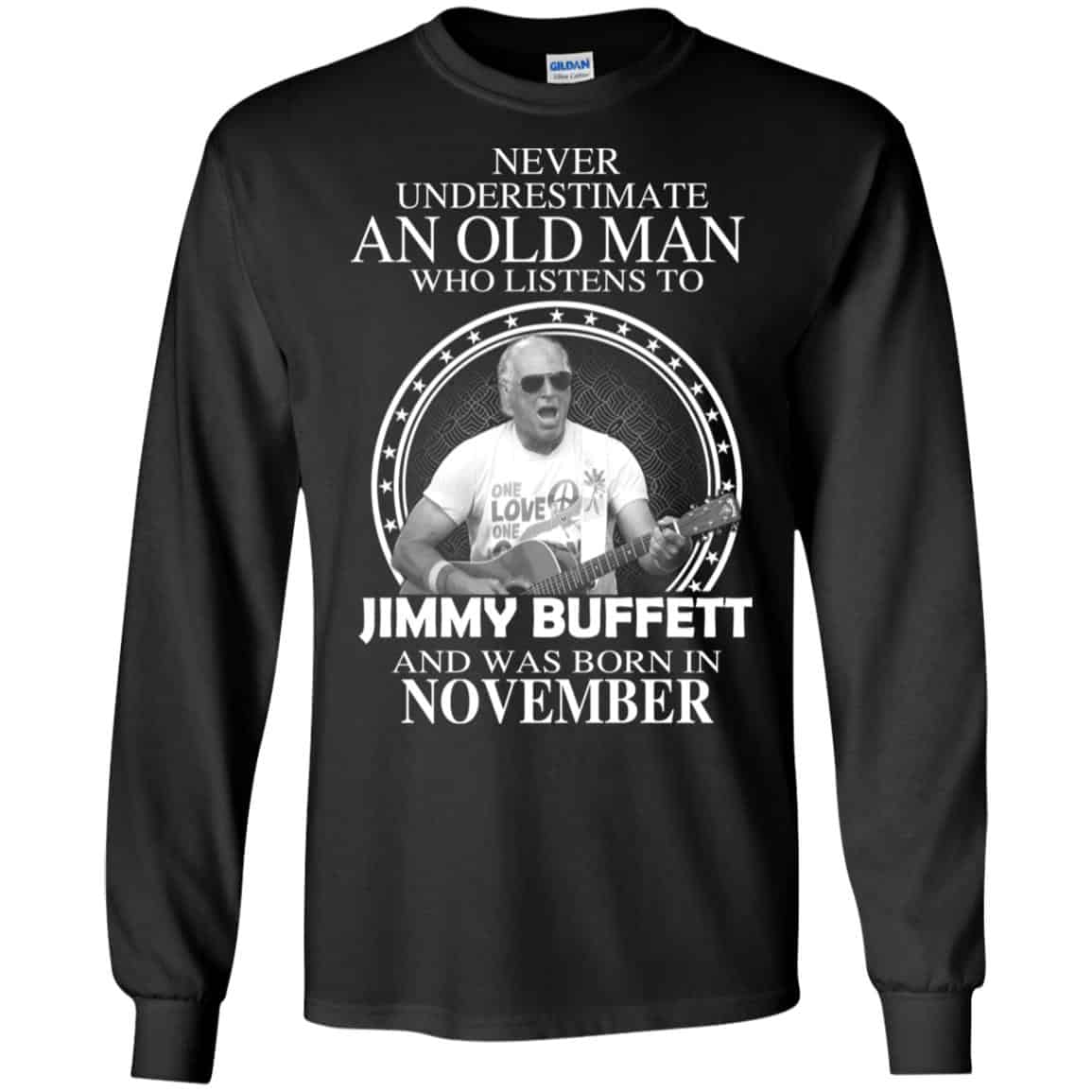 An Old Man Who Listens To Jimmy Buffett And Was Born In November T-Shirts, Hoodie, Tank