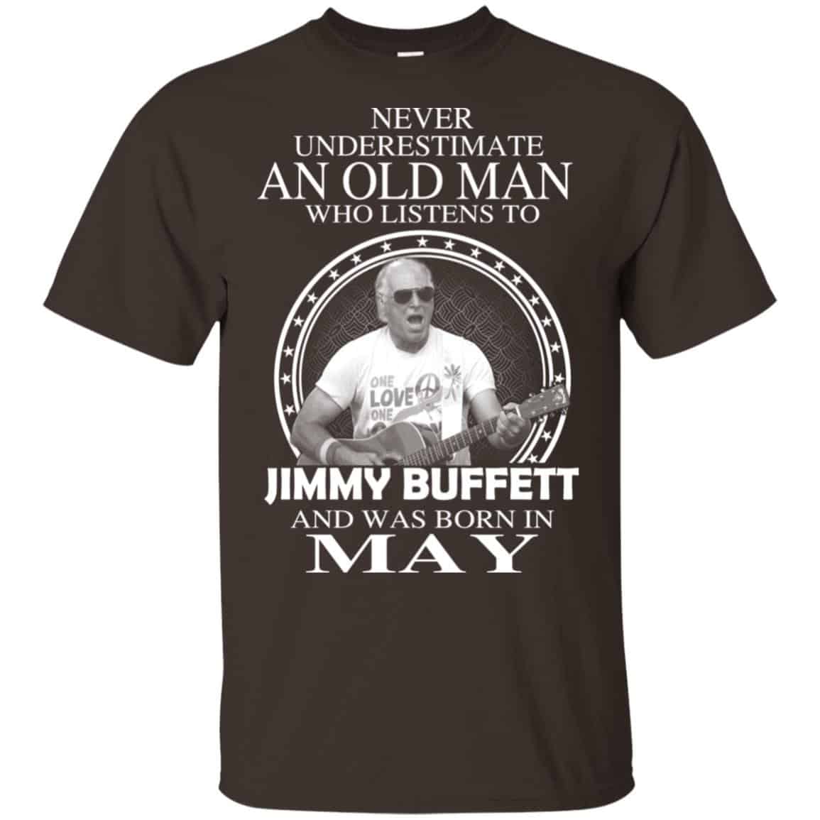 An Old Man Who Listens To Jimmy Buffett And Was Born In May T-Shirts, Hoodie, Tank