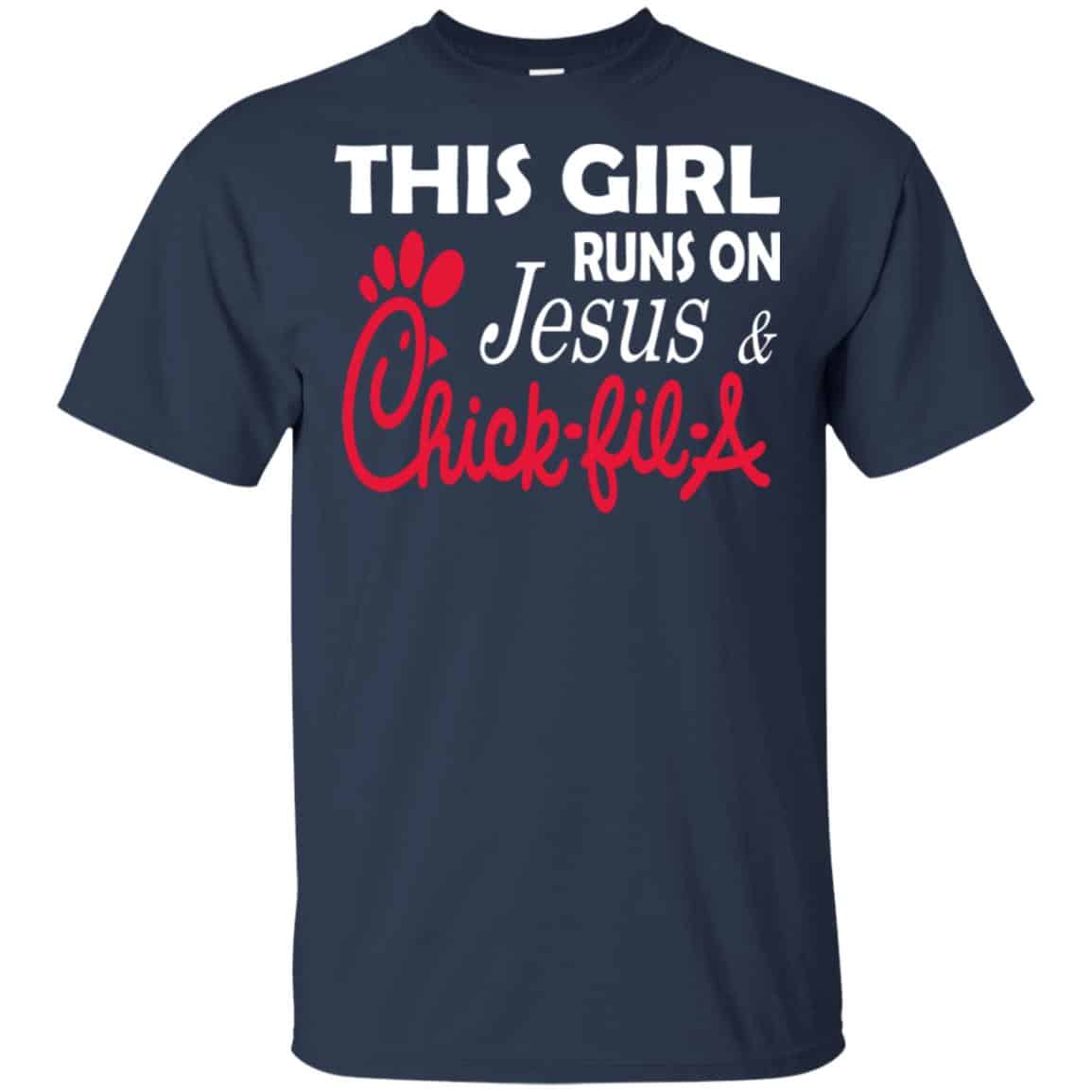 This Girl Runs On Jesus & Chick-fil-A T-Shirts, Hoodie, Tank