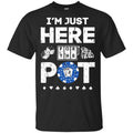 I’m Just Here For The Pot Poker Lovers T-Shirts, Hoodie, Tank