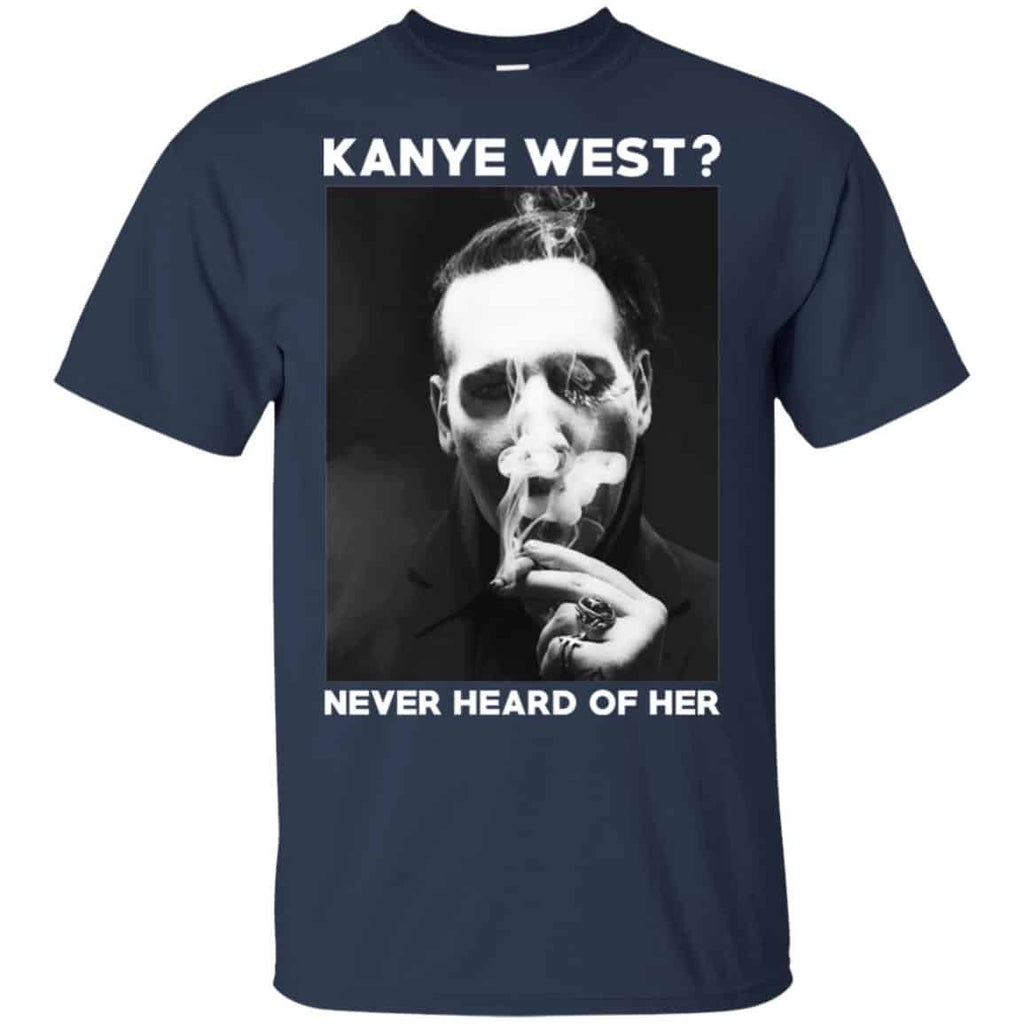 Marilyn Manson: Kanye West? Never Heard Of Her – Party Monster T-Shirts, Hoodie, Tank