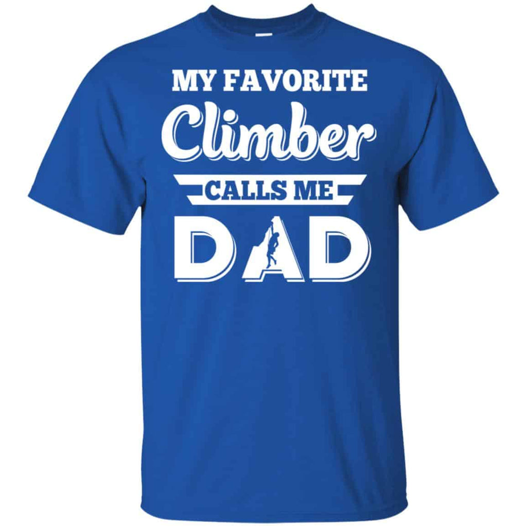 My Favorite Climber Calls Me Dad Climbing T-Shirts, Hoodie, Tank