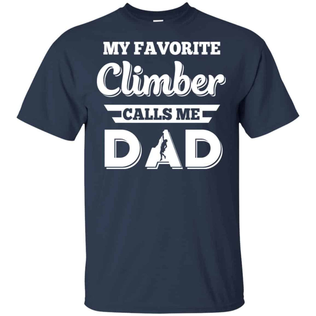 My Favorite Climber Calls Me Dad Climbing T-Shirts, Hoodie, Tank