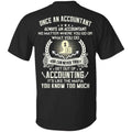 Once An Accountant Always An Accountant No Matter Where You Go Or What You Do T-Shirts, Hoodie, Tank