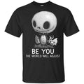Be You The World Will Adjust Shirt, Hoodie, Tank