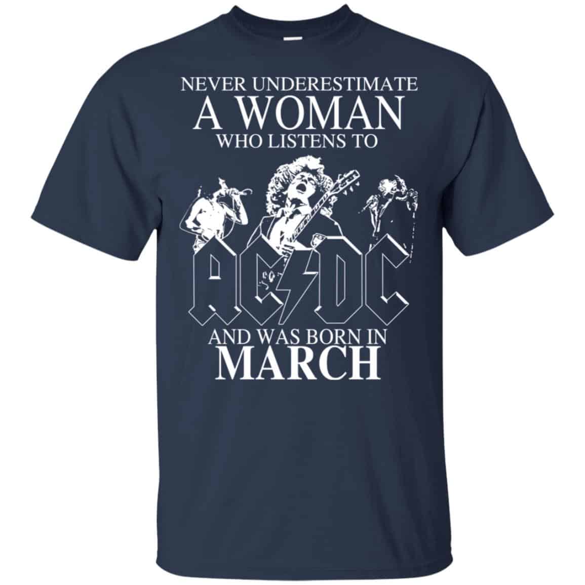 A Woman Who Listens To AC DC And Was Born In March T-Shirts, Hoodie, Tank