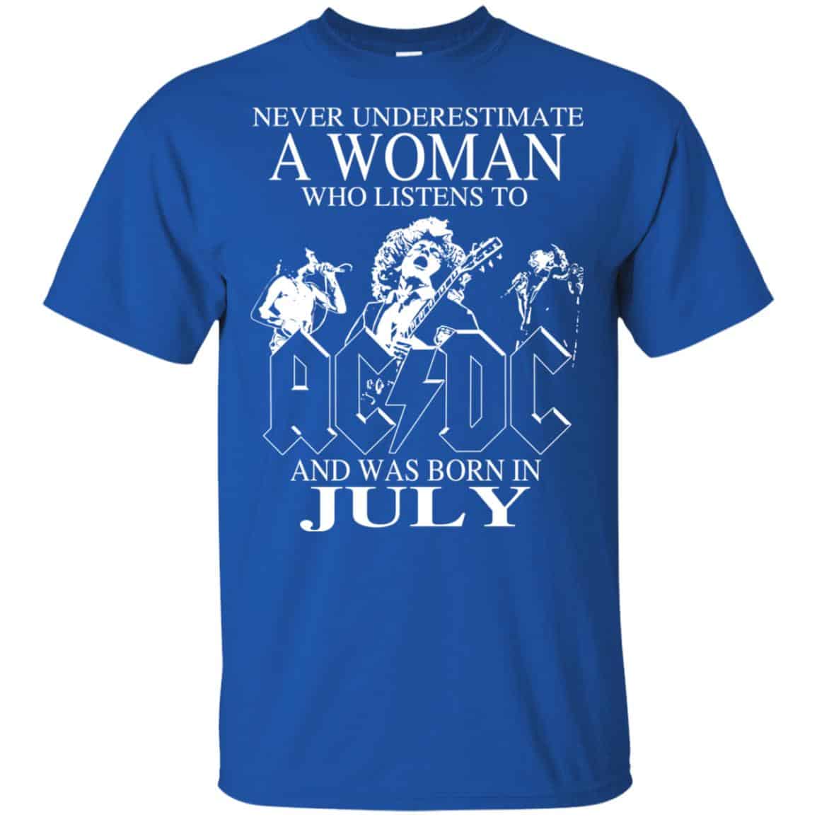 A Woman Who Listens To AC DC And Was Born In July T-Shirts, Hoodie, Tank
