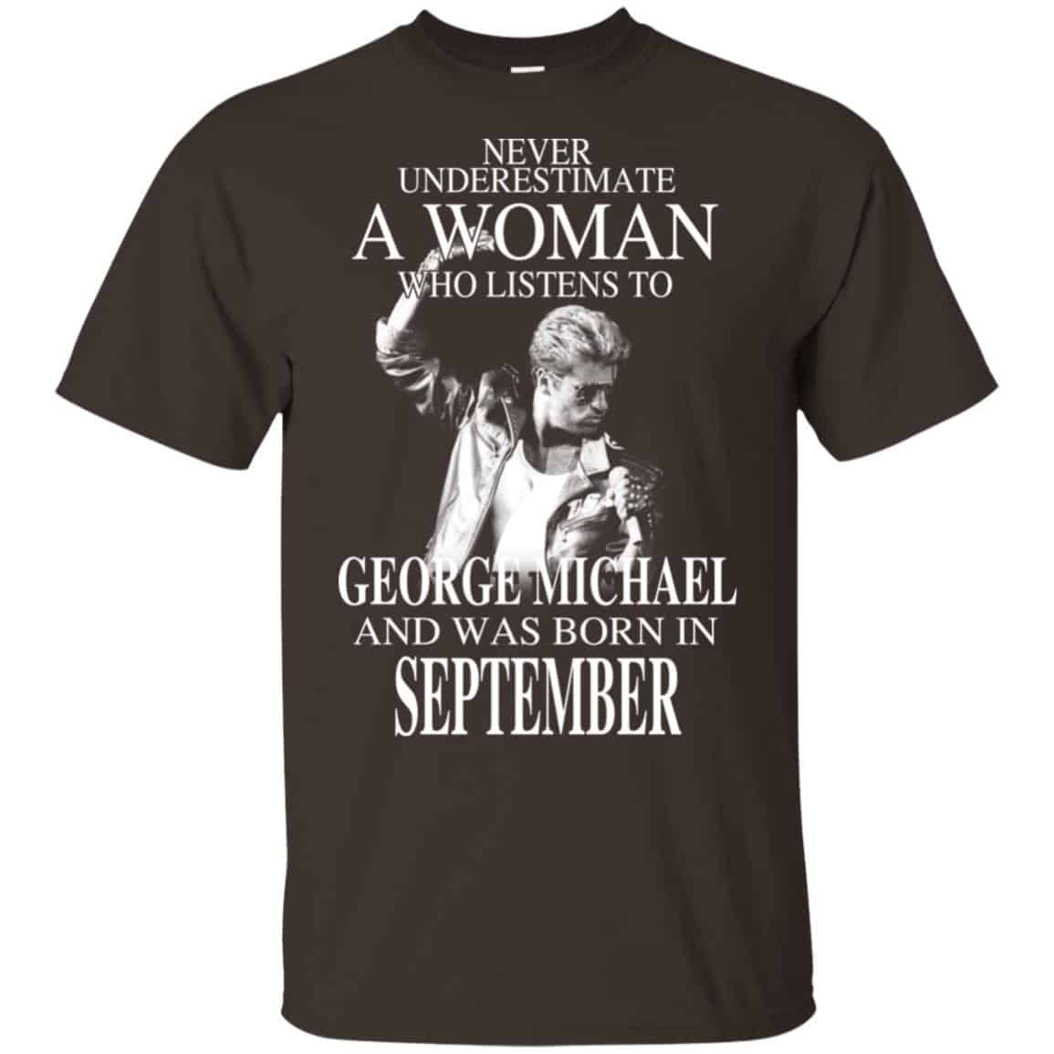 A Woman Who Listens To George Michael And Was Born In September T-Shirts, Hoodie, Tank