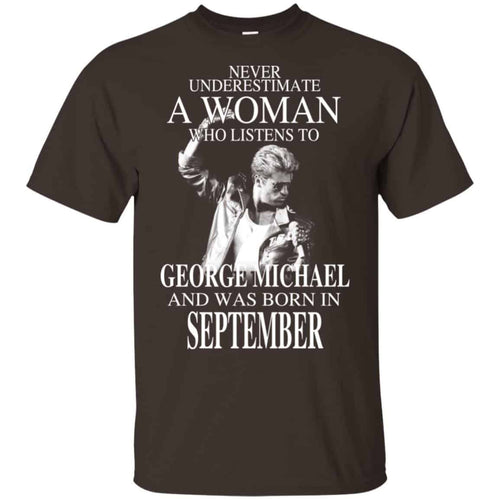 A Woman Who Listens To George Michael And Was Born In September T-Shirts, Hoodie, Tank