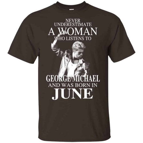 A Woman Who Listens To George Michael And Was Born In June T-Shirts, Hoodie, Tank